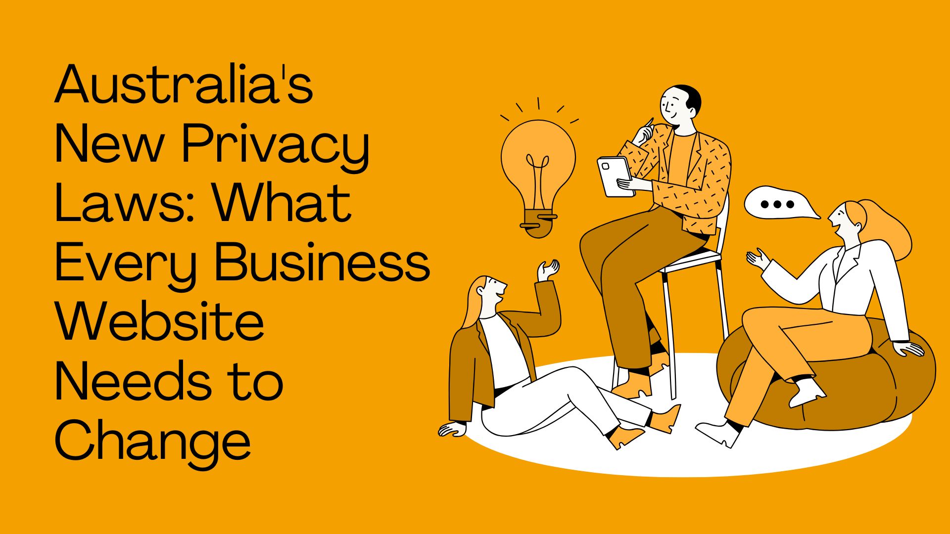 Australia's New Privacy Laws: What Every Business Website Needs to Change