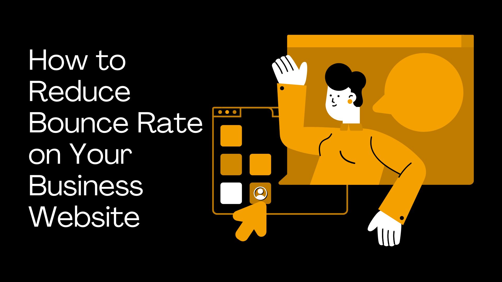 How to Reduce Bounce Rate on Your Business Website