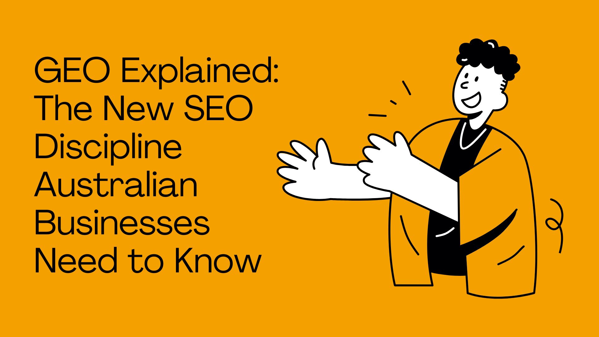 GEO Explained: The New SEO Discipline Australian Businesses Need to Know