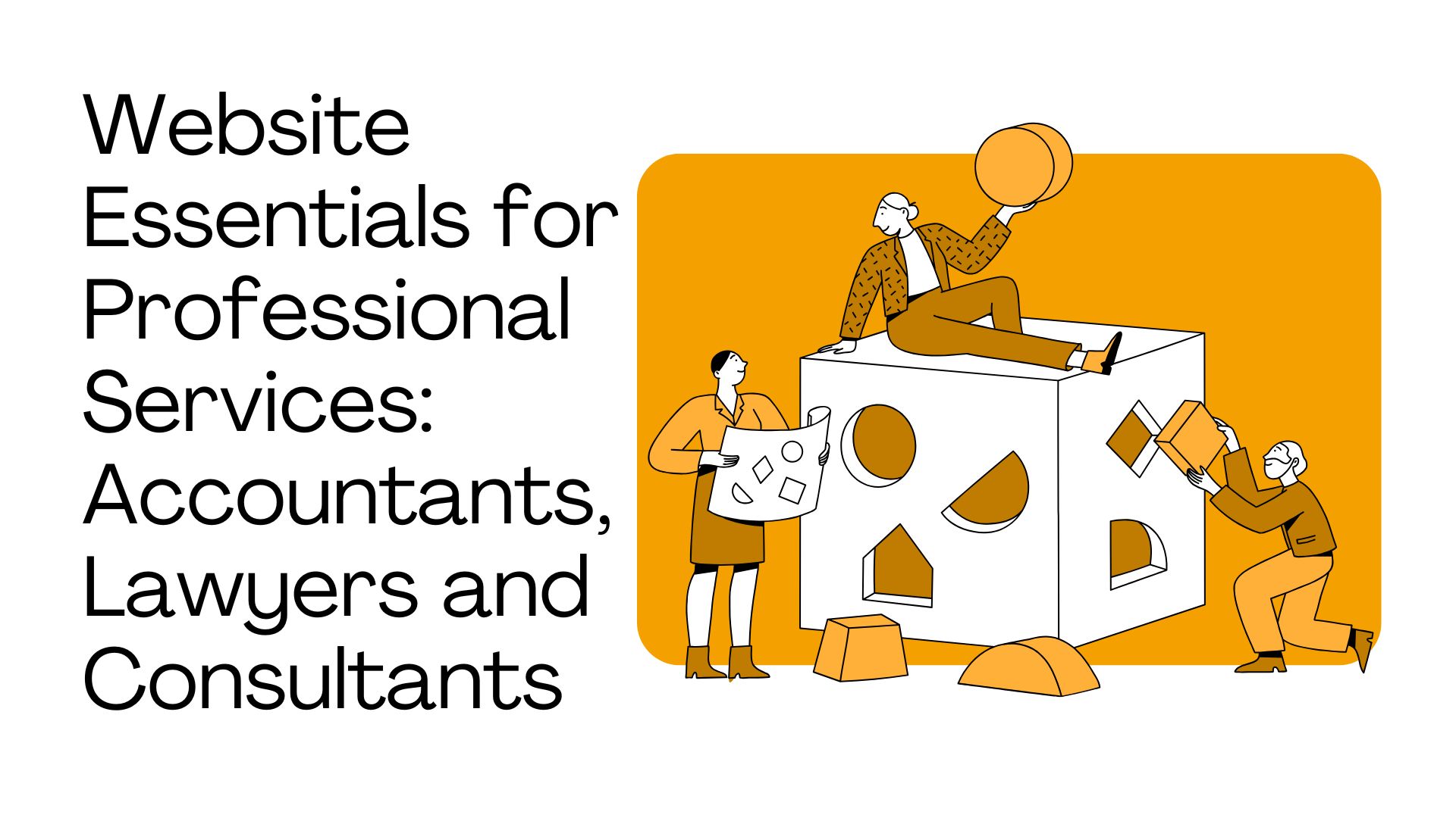 Website Essentials for Professional Services: Accountants, Lawyers and Consultants
