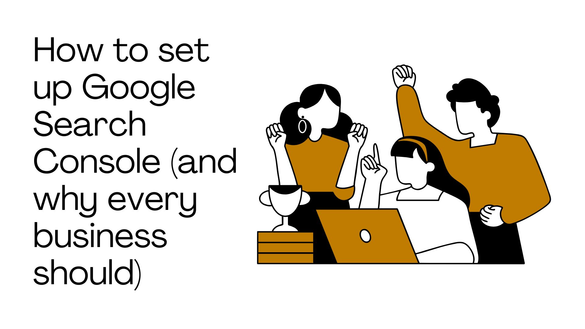 How to set up Google Search Console (and why every business should)