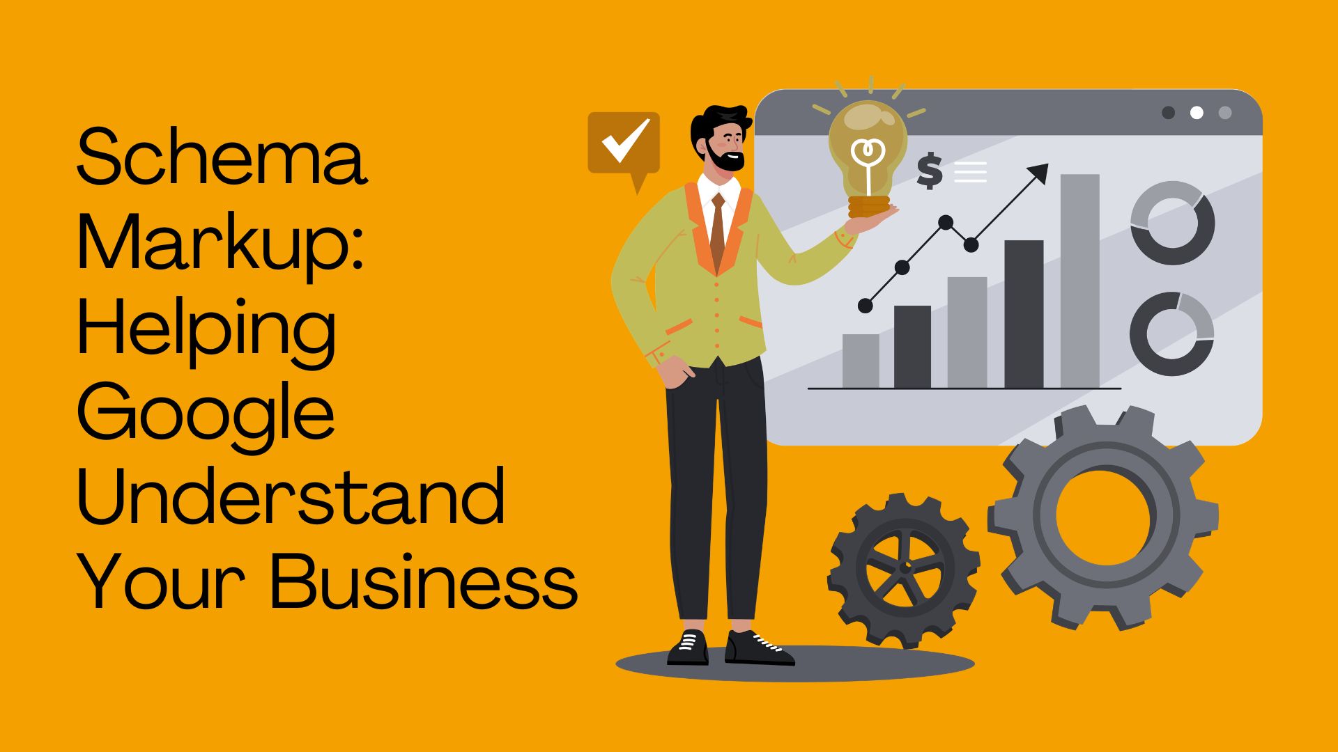 Schema Markup: Helping Google Understand Your Business