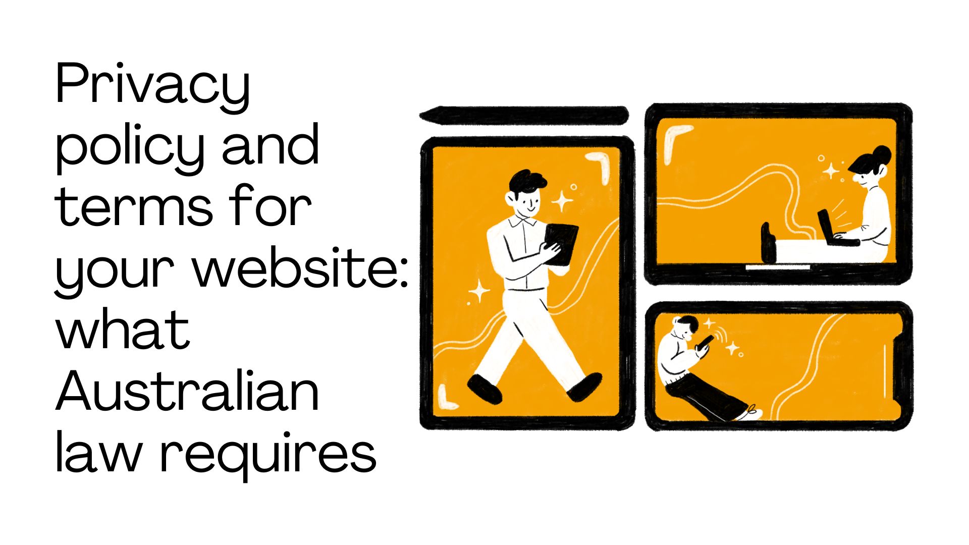 Privacy policy and terms for your website: what Australian law requires