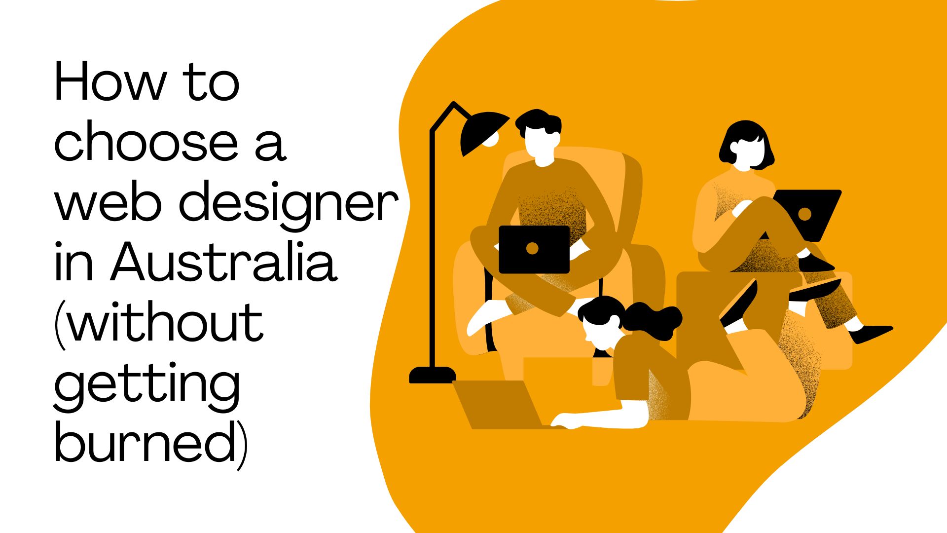 How to choose a web designer in Australia (without getting burned)