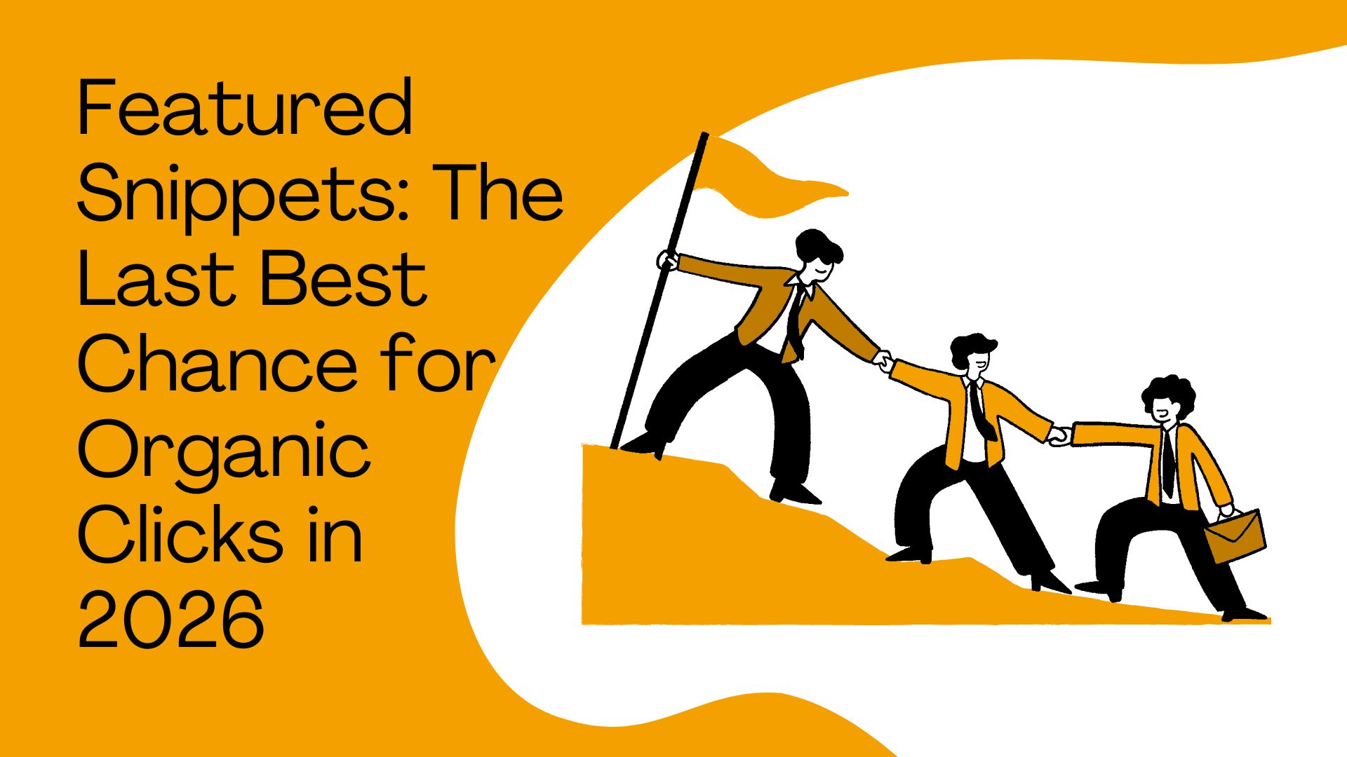 Featured snippets: the last best chance for organic clicks in 2026
