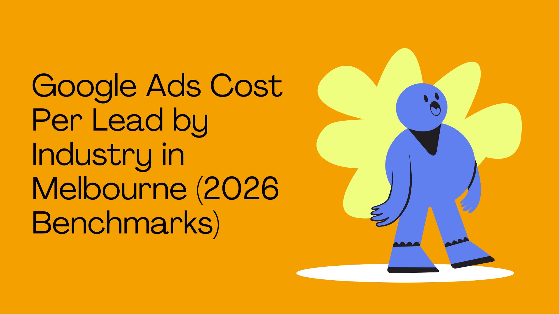 Google Ads Cost Per Lead by Industry in Melbourne (2026 Benchmarks)