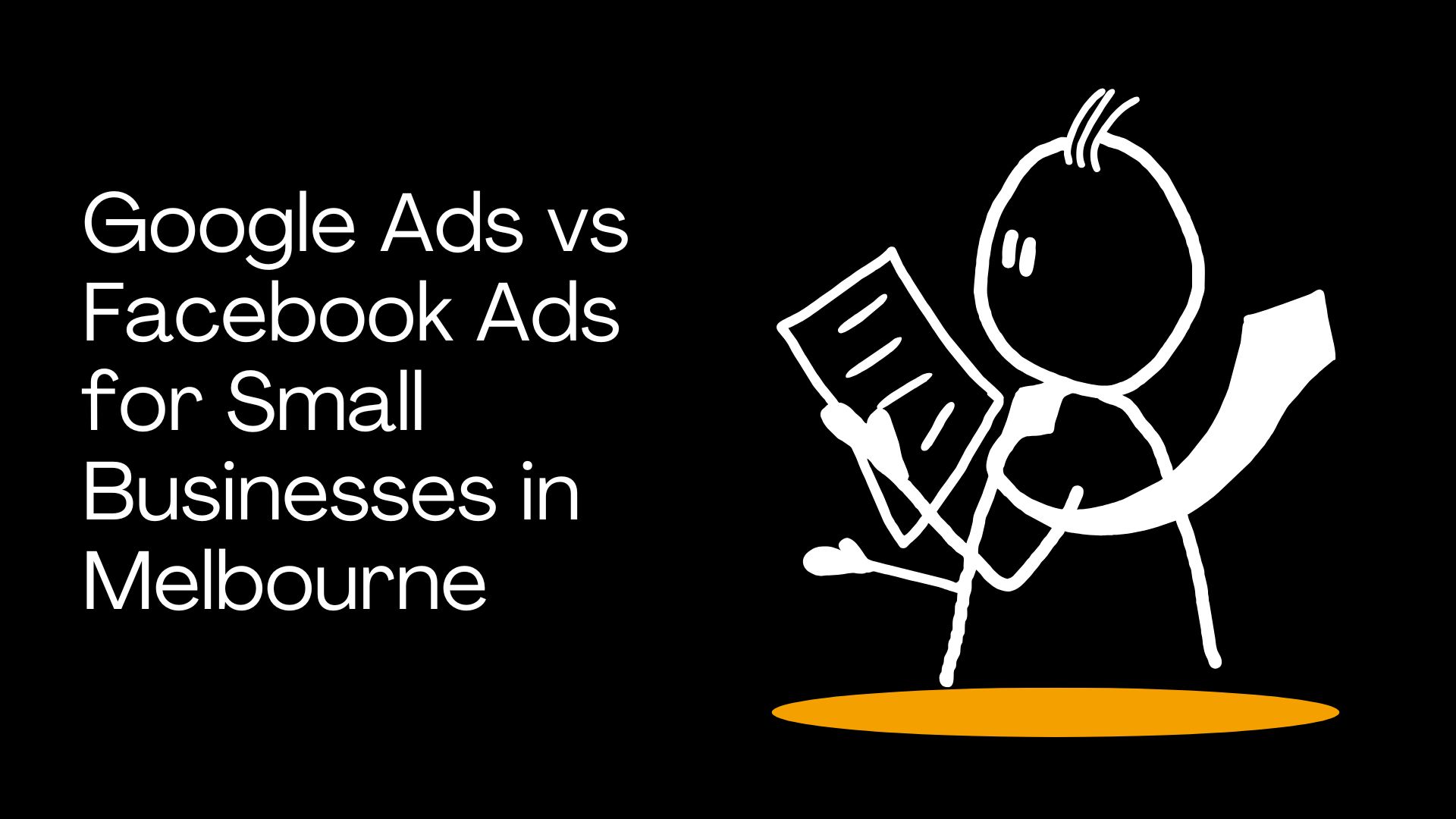 Google Ads vs Facebook Ads for Small Businesses